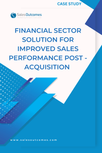 Financial Sector Solution for Improved Sales Performance Post - Acquisition 